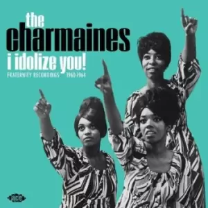 Image of I Idolize You Fraternity Recordings 1960-1964 by The Charmaines Vinyl Album