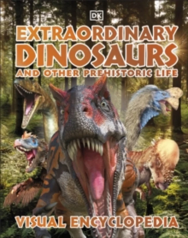 Image of DK Extraordinary Dinosaurs and Other Prehistoric Life Visual Encyclopedia Book Multi unisex