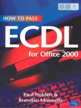 Image of How to Pass Ecdl for Microsoft Office 2000 by Paul Holden and Brendan Munnelly Book
