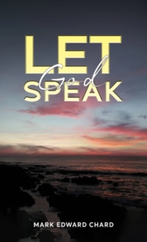 Image of Let God Speak. Paperback. By Mark Edward Chard Books
