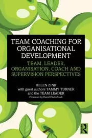 Image of Team Coaching for Organisational Development Team Leader Organisation Coach and Supervision Perspectives