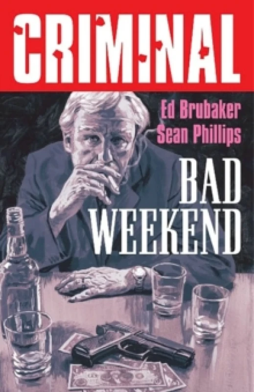 Image of Criminal Volume 9: Bad Weekend (New Edition) Paperback / softback