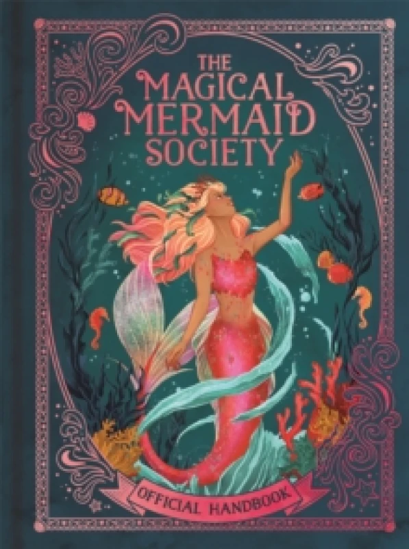 Image of The Magical Mermaid Society : Official Handbook Hardback