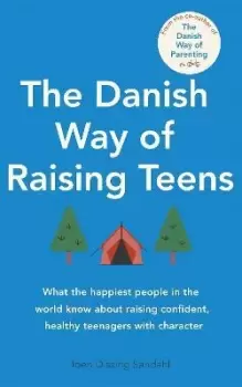 Image of The Danish Way of Raising Teens by Iben Dissing Sandahl