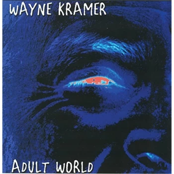 Image of Wayne Kramer - Adult World CD