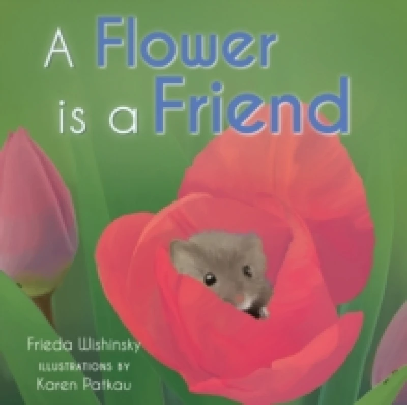 Image of Frieda Wishinsky A Flower is a Friend Book Multi unisex