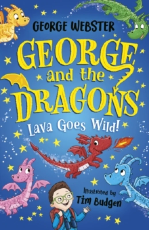 Image of George and the Dragons: Lava Goes Wild! Paperback / softback