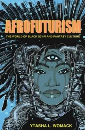 Image of Afrofuturism by Ytasha Womack