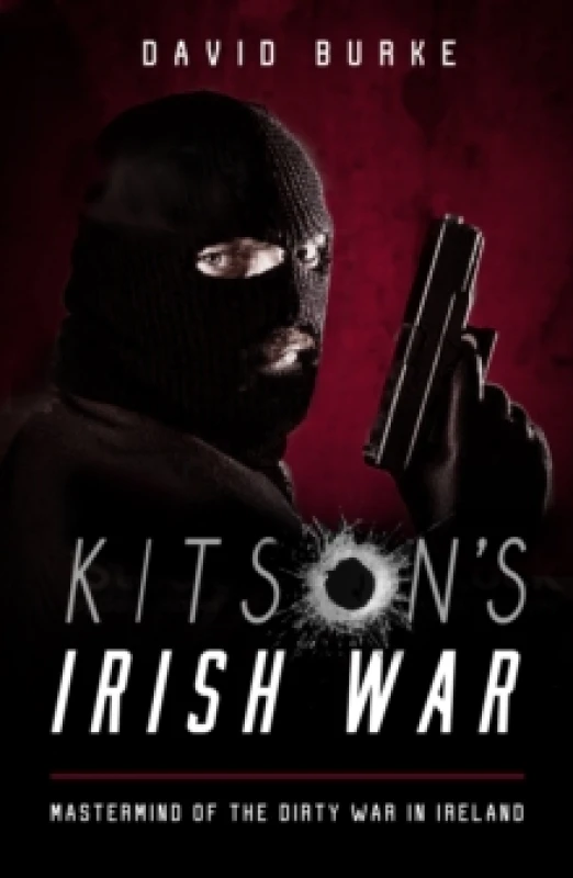 Image of Kitsons Irish War : Mastermind of the Dirty War in Ireland Paperback / softback