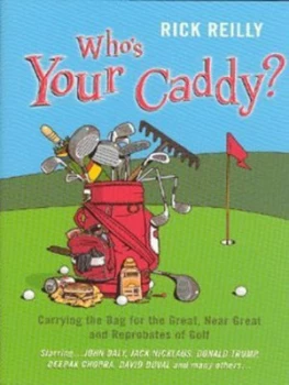 Image of Whos Your Caddy by Rick Reilly Hardback