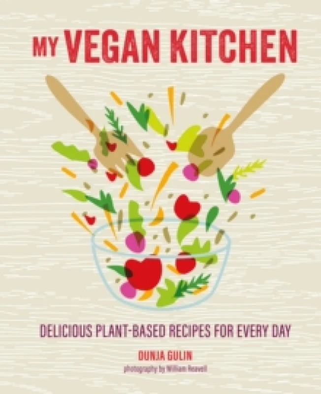 Image of My Vegan Kitchen : Delicious Plant-Based Recipes for Every Day Hardback