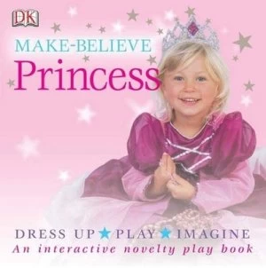 Image of Make-Believe Princess by Dawn Sirett and Andy Crawford and Gary Ombler Book
