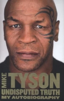 Image of Undisputed Truth by Mike Tyson Hardback