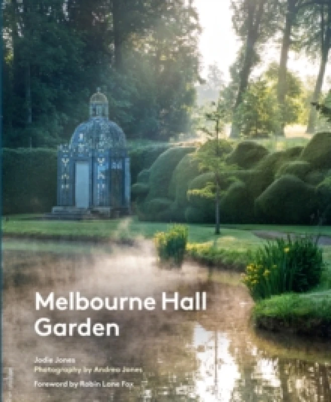 Image of Melbourne Hall Garden. Hardback. By Jodie Jones Books