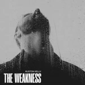Image of The Weakness by Ruston Kelly CD Album