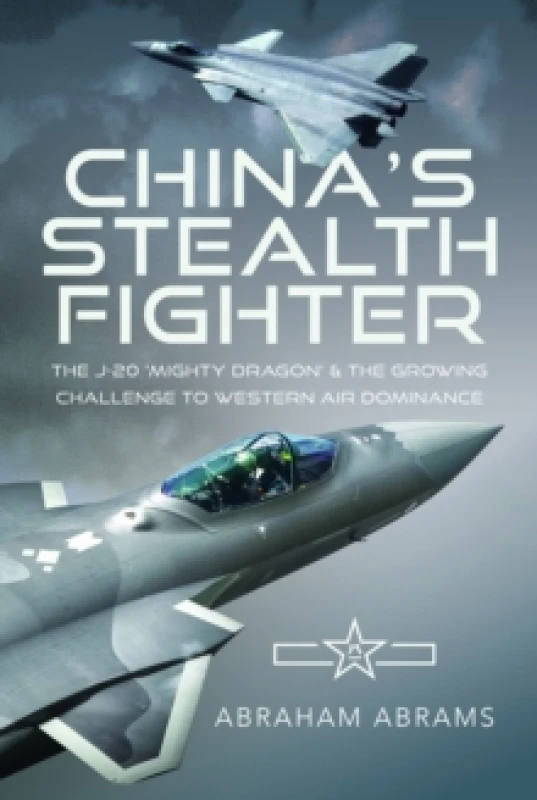 Image of China's Stealth Fighter. Hardback. By Abraham Abrams Books