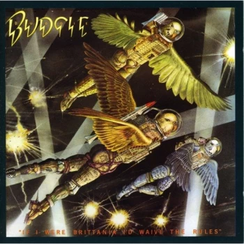 Image of Budgie - If I Were Britannia I'd Waive the Rules CD