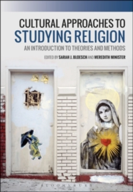 Image of Cultural Approaches to Studying Religion : An Introduction to Theories and Methods Hardback