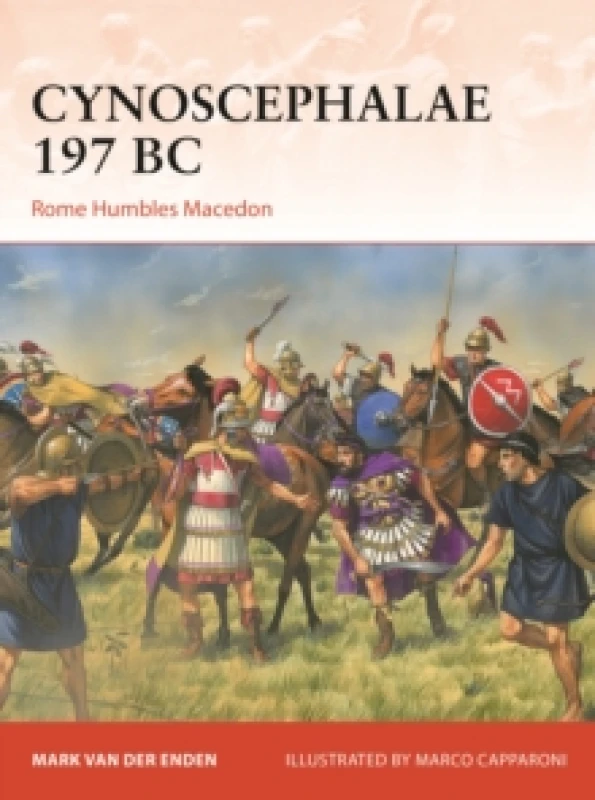 Image of Cynoscephalae 197 BC : Rome humbles Macedon Paperback / softback