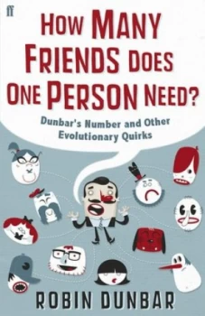 Image of How Many Friends Does One Person Need by Professor Robin Dunbar Hardback
