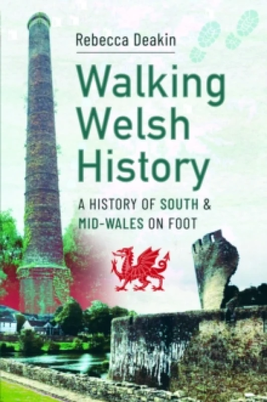 Image of Walking Welsh History : A History of South and Mid-Wales on Foot Paperback / softback