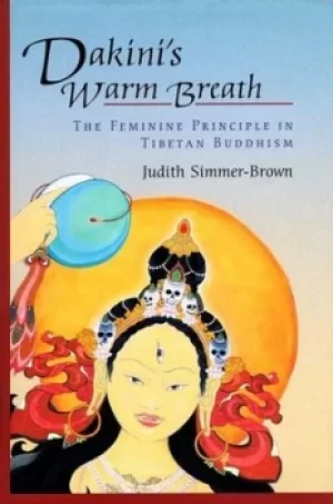 Image of Dakinis warm breath by Judith Simmer-Brown