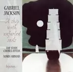 Image of Gabriel Jackson: A Ship with Unfurled Sails (Music CD)