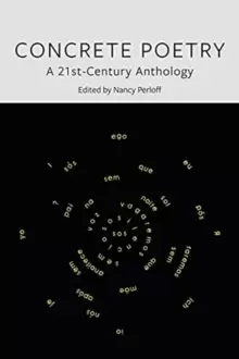 Image of Concrete Poetry : A 21st-Century Anthology
