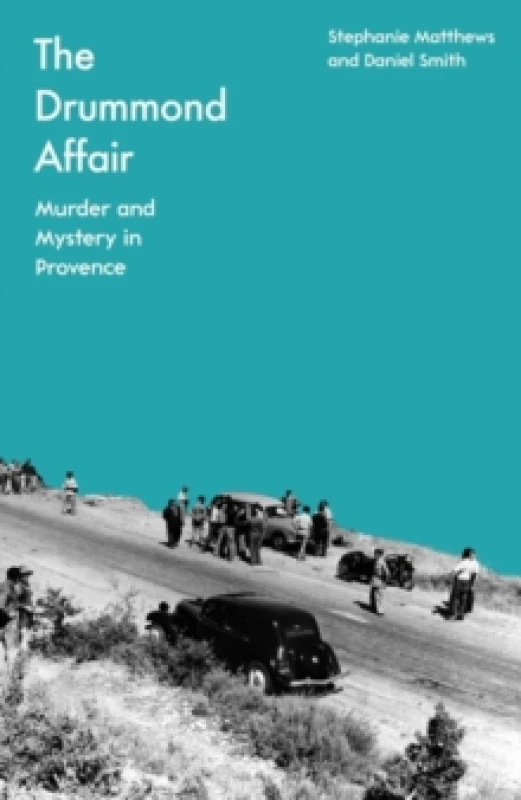 Image of The Drummond Affair : Murder and Mystery in Provence Paperback / softback