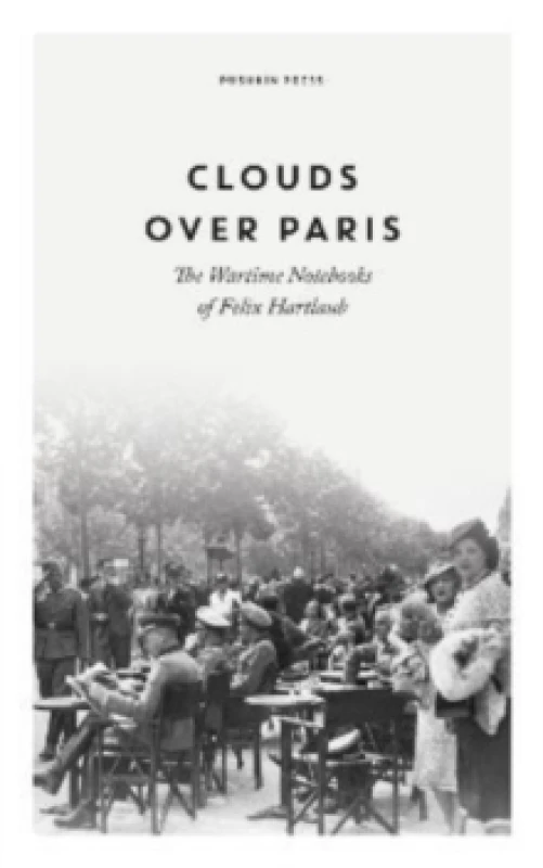 Image of Clouds over Paris: The Wartime Notebooks of Felix Hartlaub Hardback