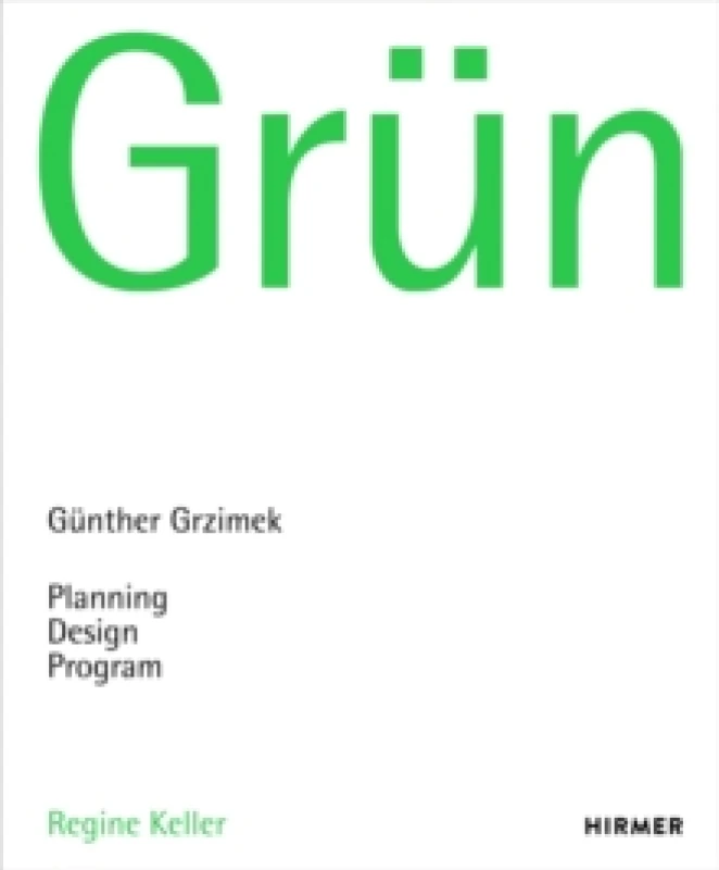 Image of Grun : Gunter Grzimek: Planning, Design. Program Hardback