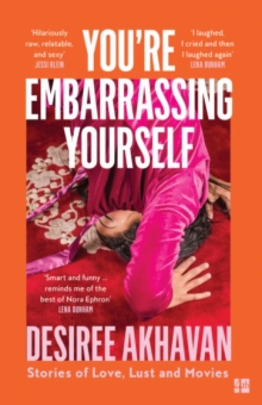 Image of You're Embarrassing Yourself. Paperback. By Desiree Akhavan Books