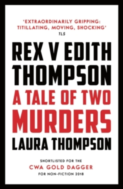 Image of Rex v Edith Thompson : A Tale of Two Murders Paperback / softback