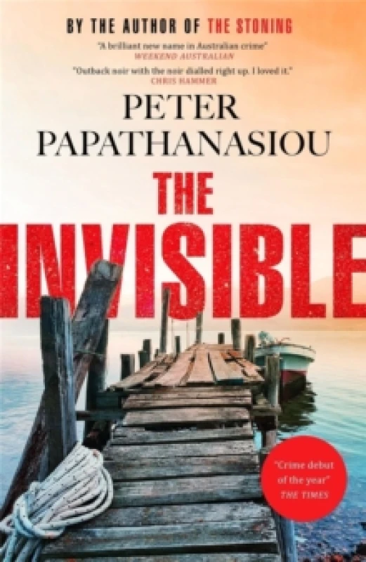 Image of The Invisible : A Greek holiday escape becomes a dark investigation; a thrilling outback noir from the author of THE STONING Paperback / softback