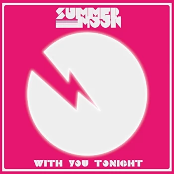 Image of Summer Moon - With You Tonight CD