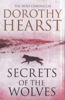 Image of Secrets of the Wolves by Dorothy Hearst Book