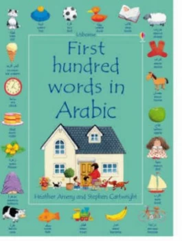 Image of First Hundred Words in Arabic by Heather Amery and Stephen Cartwright Book