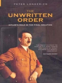 Image of The Unwritten Order by Peter Longerich Hardback