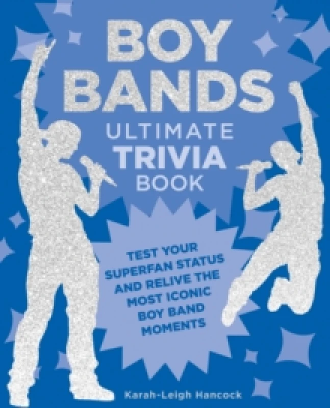 Image of Boy Bands Ultimate Trivia Book. Paperback. By KarahLeigh Hancock Books