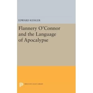 Image of Flannery O'Connor and the Language of Apocalypse
