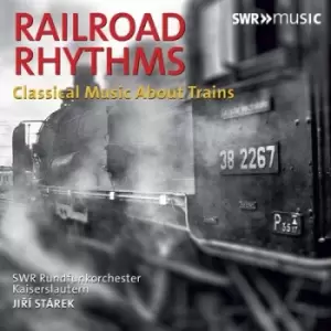 Image of Railroad Rhythms Classical Music About Trains by Jiri Starek CD Album