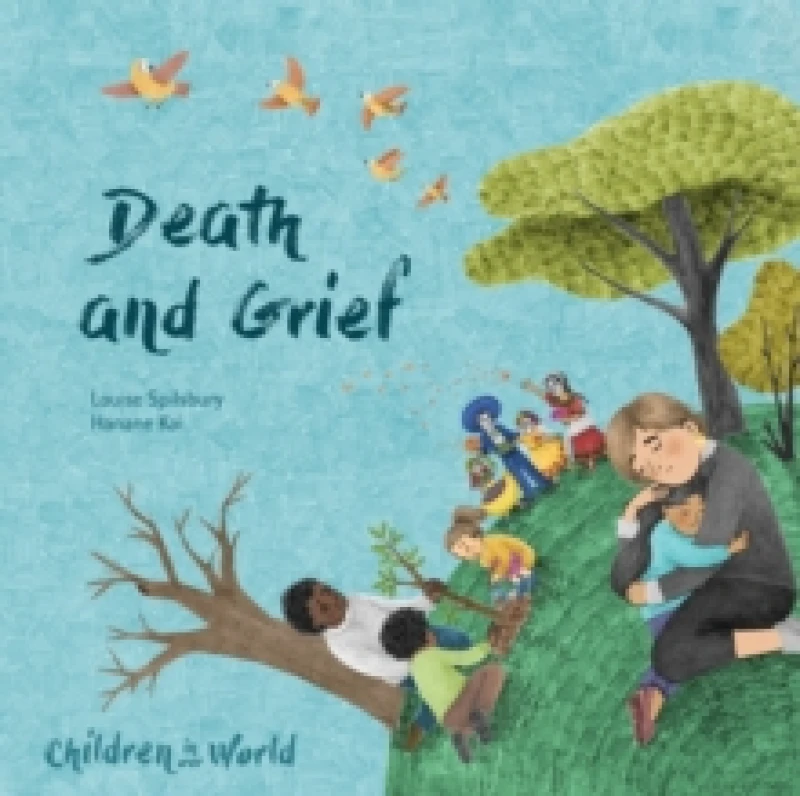 Image of Children in Our World: Death and Grief Hardback
