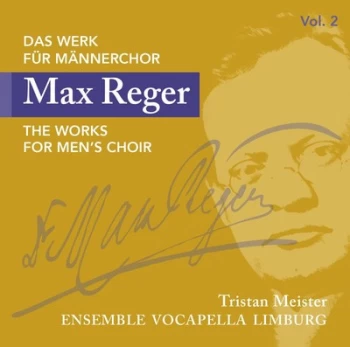 Image of Max Reger The Works for Mens Choir - Volume 2 by Max Reger CD Album