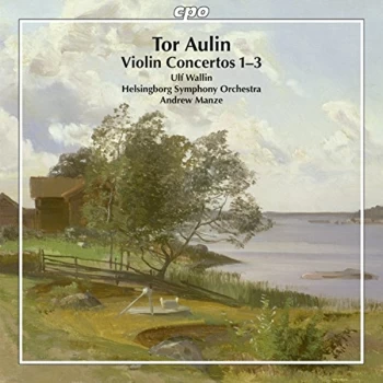 Image of Ulf Wallin;Helsingborg Symphony Orchestra - Tor Aulin: Violin Concertos 1-3 CD