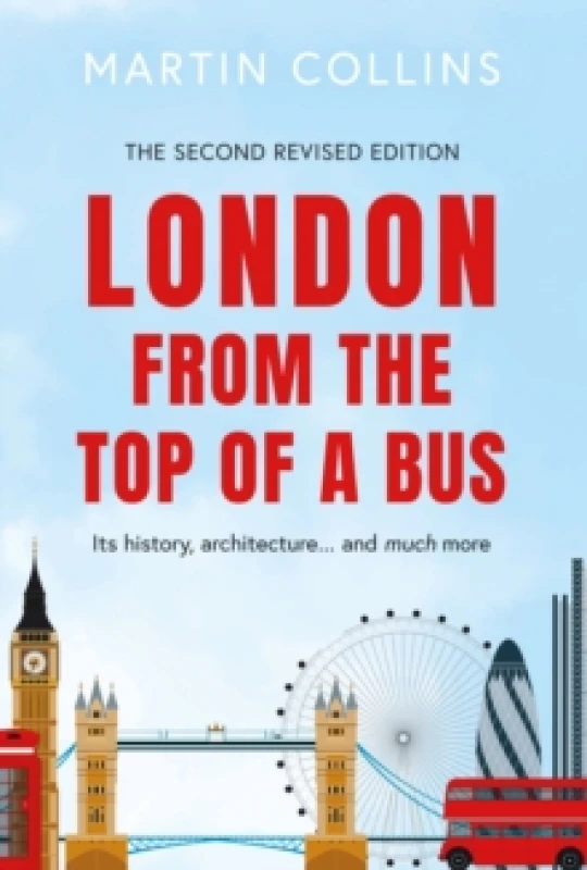 Image of London from the Top of a Bus : Its history, architecture and much more Paperback / softback