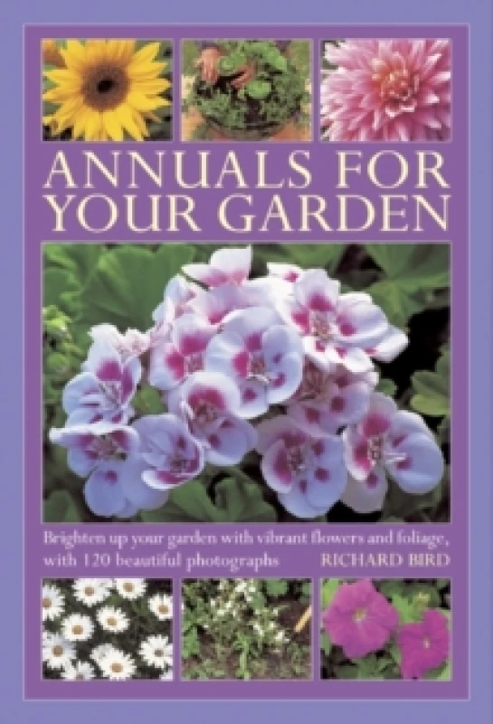 Image of Annuals for Your Garden. Hardback. By Richard Bird Books