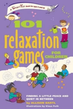 Image of 101 Relaxation Games for Children by Allison Bartl Book