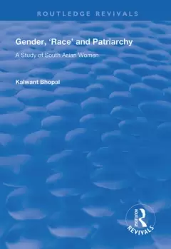 Image of Gender 'Race' and PatriarchyA Study of South Asian Women