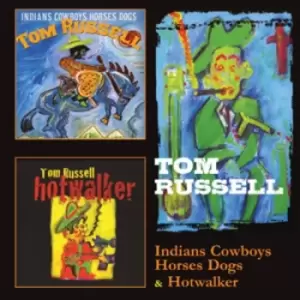Image of Indians and Cowboys Horses and Dogs/Hotwalker by Tom Russell CD Album