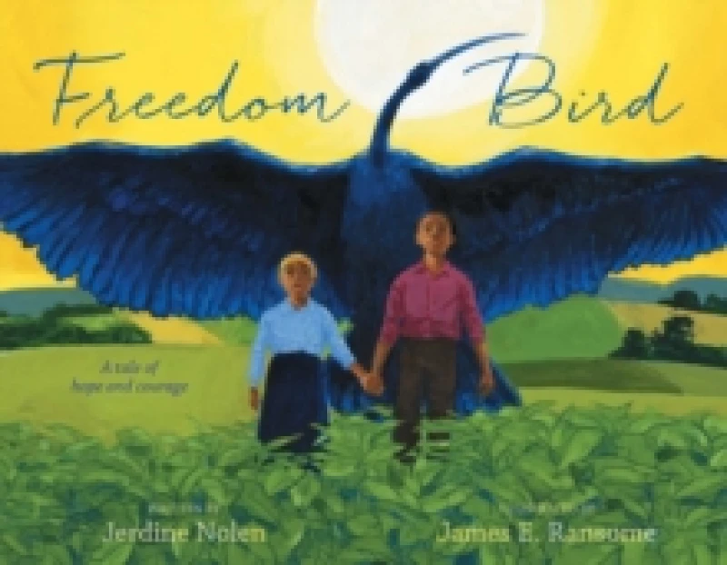 Image of Freedom Bird : A Tale of Hope and Courage Hardback